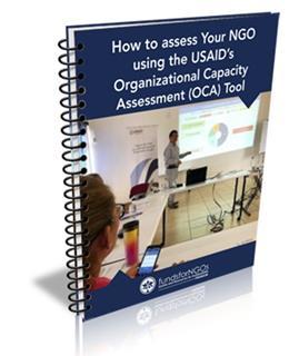 How to assess Your NGO using the USAID Organizational Capacity Assessment Tool How to assess Your NGO using the USAID Organizational Capacity Assessment Tool
